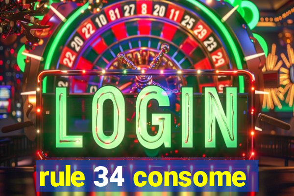 rule 34 consome